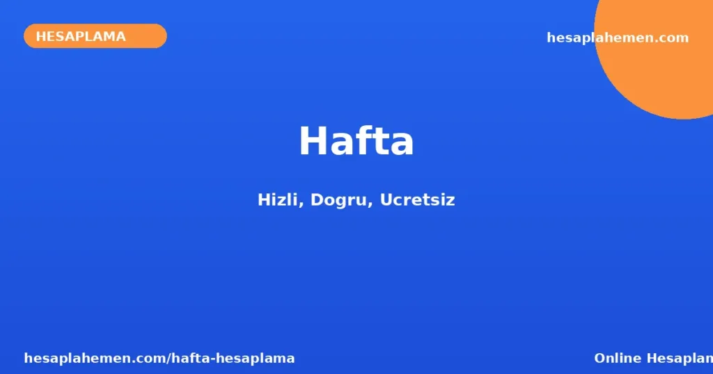 Hafta Hesaplama