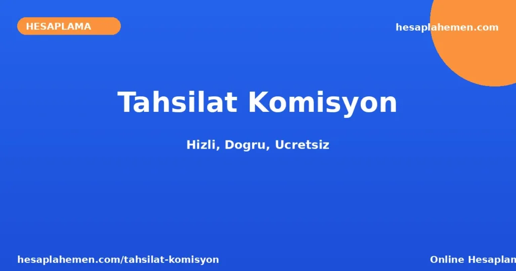 Tahsilat Komisyon